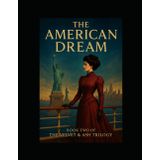 THE AMERICAN DREAM: Book Two of the Velvet & Ash Trilogy: 2