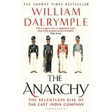 the Anarchy the Relentless Rise of the East India Company