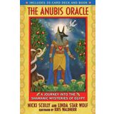 The Anubis Oracle: A Journey into the Shamanic Mysteries of Egypt
