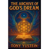 The Archive of God's Dream: Fragments from the Library Before Creation