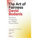 The Art of Fairness: The Power of Decency in a World Turned Mean