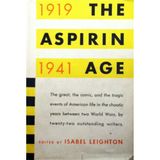 The Aspirin Age 1919-1941
