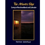 The Atlantic Edge: Living in Newfoundland & Labrador