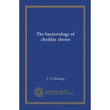 The bacteriology of cheddar cheese