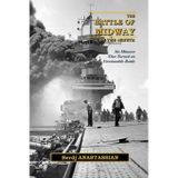 The Battle of Midway, by The Minute: Six Minutes that Turned an Unwinnable Battle