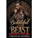 The Beautiful Beast: Mafia Obsession Turned Deadly