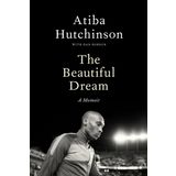 The Beautiful Dream: A Memoir