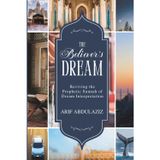 The Believer's Dream: Reviving the Prophetic Sunnah of Dream Interpretation