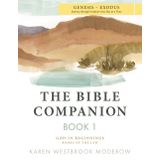 The Bible Companion Book 1 Genesis-Exodus: Journey Through Scripture One Day at a Time