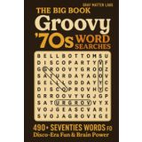 The Big Book of Groovy 70s Word Searches (Gray Matter Labs): 490+ words Seventies Puzzles