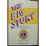 The big story of America's largest: The Lubbock Lions Club, 1929-1982