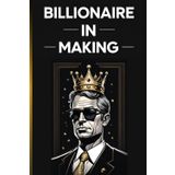 "The Billionaire's journal ": Dream, Build, Conquer