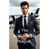 The Billionaires Regret