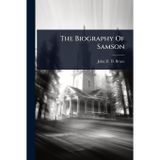 The Biography Of Samson