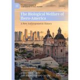 The Biological Welfare of Ibero-America - A New Anthropometric History