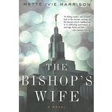 The Bishop's Wife (Linda Wallheim) by Mette Ivie Harrison (2014-12-30)