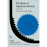 The Book of Ingenious Devices / Kit????b al-??????iyal: Kit????b al-Hiyal. By The Ban???? (sons of) M????s???? bin Sh????kir by Muhammad Ibn Musa Ibn Shakir (2007-01-24)