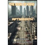 The Book of Kane: Apocalyptic Aft3rmath: 1