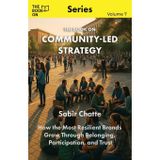 The Book On Community-Led Strategy: How the Most Resilient Brands Grow Through Belonging: 7
