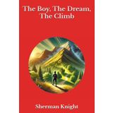 The Boy, The Dream, The Climb