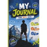 The Boy's Growth Journal: A Place for Boys to Write, Draw, Dream, and Explore