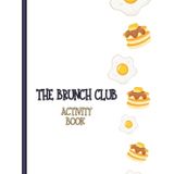 The Brunch Club Activity Book: A Fun & Tasty Activity Book for Kids Who Love Pancakes, Eggs & Brunch