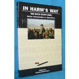 The Buck Stops Here: Senior Military Commmanders on Operations (In Harm's Way)