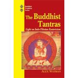 The Buddhist Tantras: Light on Indo-Tibetan Esotericism