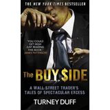 The Buy Side by Turney Duff (2014-02-06)