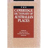 The Cambridge Dictionary of Australian Places