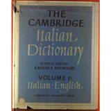 The Cambridge Italian Dictionary: Volume 1, Italian-English [Hardcover] Reynolds, Barbara (General editor)