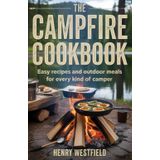 THE CAMPFIRE COOKBOOK: Easy Recipes and Outdoor Meals for Every Kind of Camper (The Roaming way)