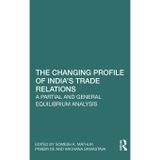 The Changing Profile of India’s Trade Relations: A Partial and General Equilibrium Analysis