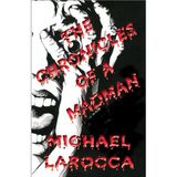 The Chronicles of a Madman