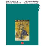 The Church of Sancta Sophia Constantinople - W. R. Lethaby