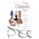 [(The Classic Ten: The True Story of the Little Black Dress and Nine Other Fashion Favorites)] [Author: Nancy Macdonell Smith] published on (November, 2003)