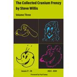 The Collected Cranium Frenzy Vol. 3: Issues 17-28 (2023-2024)