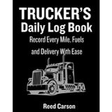 The Complete Trucker's Log Book: Record Every Mile, Memory, and Maintenance Detail — A Comprehensive Driving, Fuel, and Wellness Log for Professional and Long-Haul Drivers
