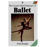The Concise Oxford Dictionary of Ballet