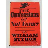The Confessions of Nat Turner by William Styron (1967-08-12)