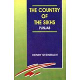 The Country of the Sikhs, Punjab: The Punjab Under Sikh Rule 1799 AD to 1849 AD