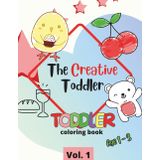 The creative toddler, Toddler coloring book, Ages 1-3, Vol. 1: 100 Things and Animals to Color and Learn For Toddlers and Kids ages 1, 2 & 3