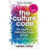 The Culture Code: The Secrets of Highly Successful Groups - Daniel Coyle Coyle