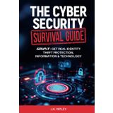 The Cyber Security Survival Guide-: GRIPIT – Get Real Identity Theft Protection, Information & Technology