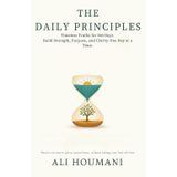 The Daily Principles: Timeless Truths for 365 Days Build Strength, Purpose, and Clarity One Day at a Time.