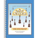 The Daily Ukulele - Leap Year Edition: 366 More Songs for Better Living (Jumpin' Jim's Ukulele Songbooks) by Jim Beloff Liz Beloff(2018-02-01)