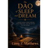 The Dao of Sleep and Dream (Dream Alchemy)