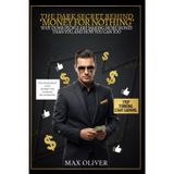 The Dark Secret Behind "Money for Nothing": Why Dumb People Are Making More Money Than You, and How You Can Too