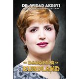 The Daughter of Kurdland: A Life Dedicated to Humankind
