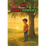 The Day I Discovered My Superpower: Becoming Me One Day at a Time